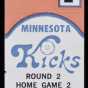 Minnesota Kicks playoff series ticket, date and time to be announced. ca. 1976-1981.